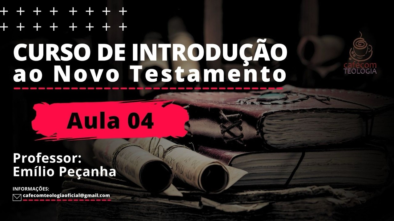 INTRODUÇÃO AO NOVO TESTAMENTO (Escritos Gerais - Aula 4)