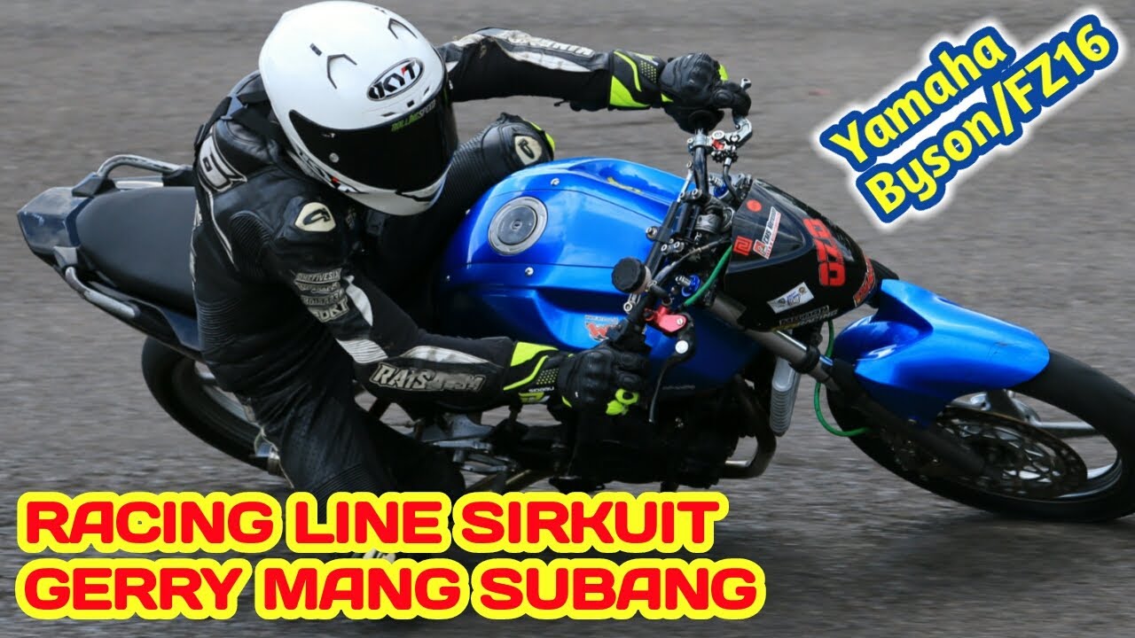 TERUNGKAP!! RACING LINE SIRKUIT GERRY MANG SUBANG JABAR Memakai Motor Yamaha Byson/7Fz16 Mr blue