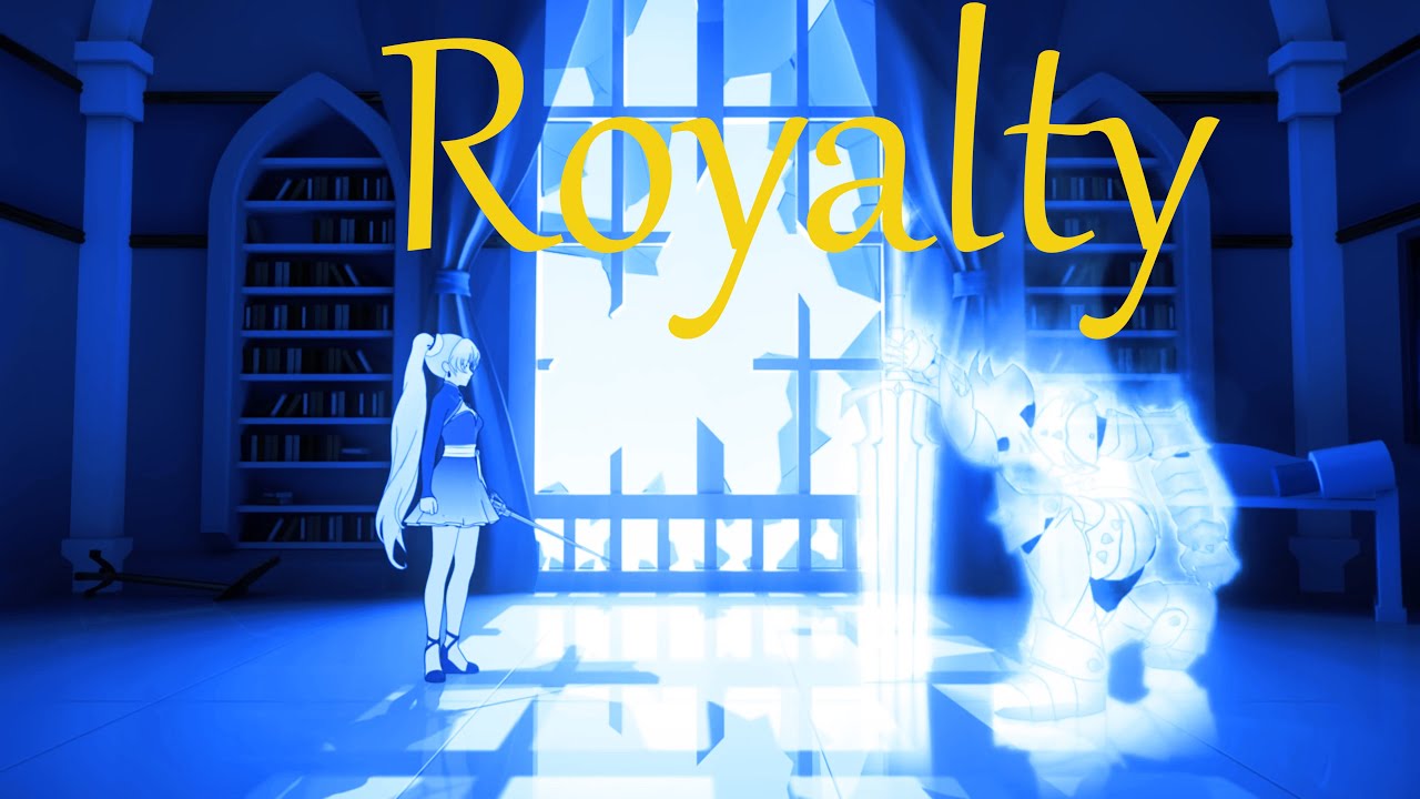RWBY AMV - Royalty (Weiss Schnee)