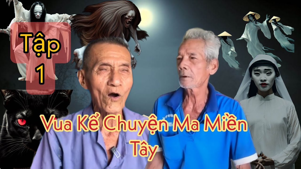 (Live) Vua Kể Chuyện Ma Miền Tây Tập 1