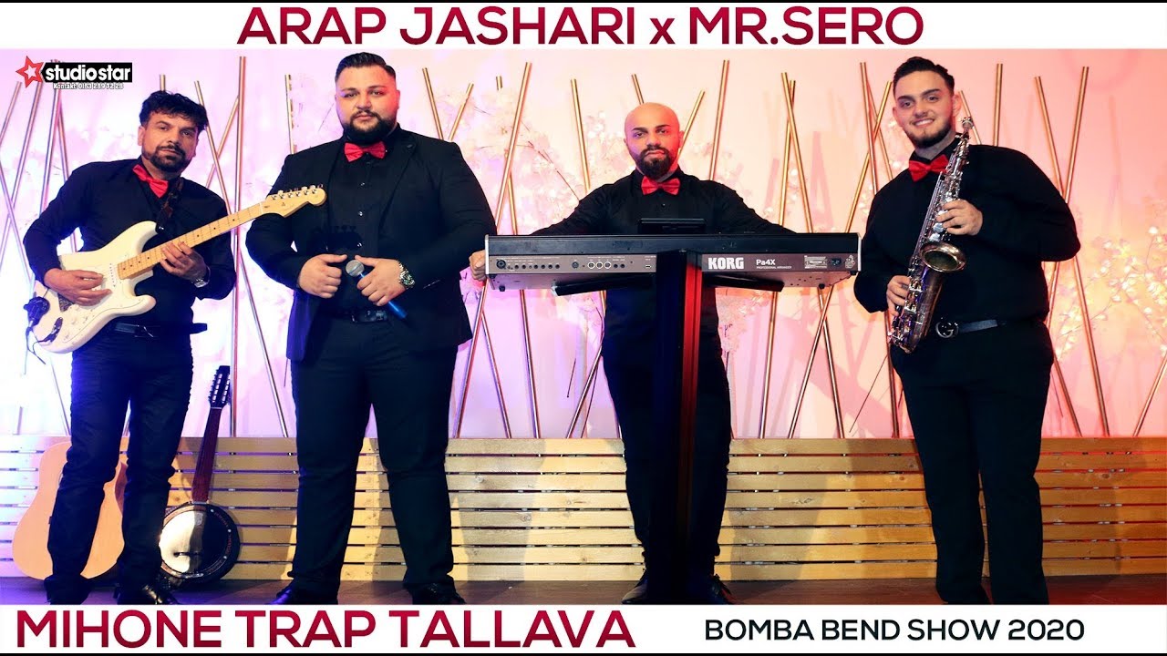 Arap Jashari & Mr. Sero ┇ [MIHONE TRAP TALLAVA 2020] ┇ BOMBA BEND SHOW┇ #studiostar 4K