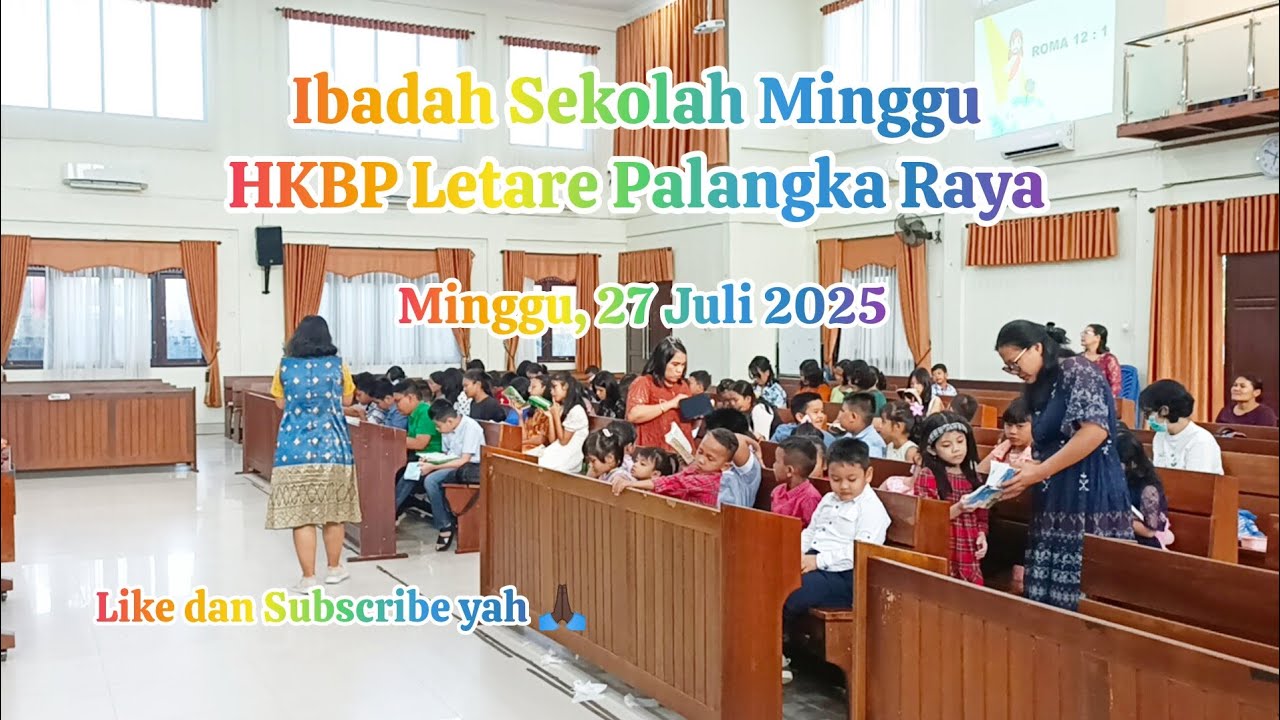 Ibadah Sekolah Minggu HKBP Letare Palangka Raya|| Minggu, 27 Juli 2025