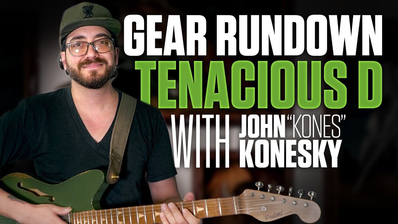 Gear Rundown: Tenacious D (John Konesky)