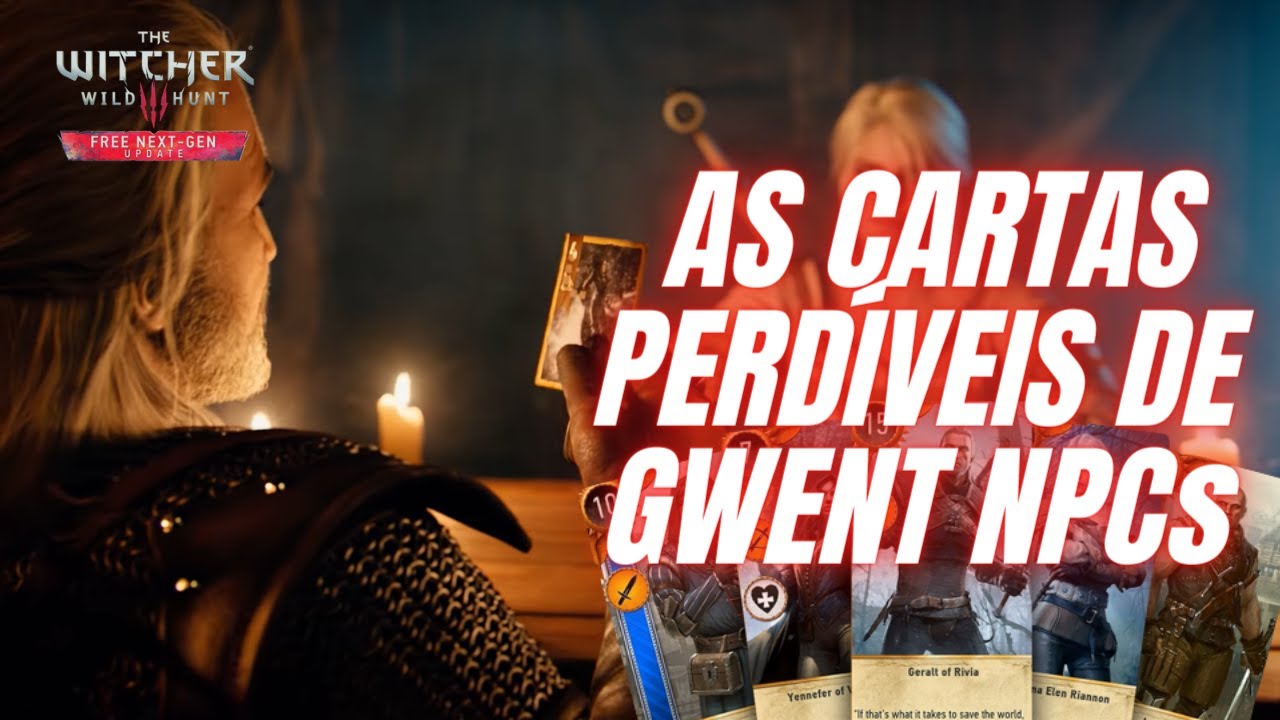 The Witcher 3 - Gwent as Cartas que você pode PERDER para sempre de NPCs