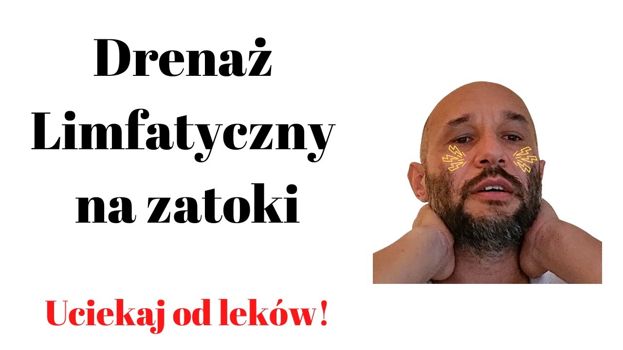 Drenaż limfatyczny na katar i chore zatoki. Uciekaj od leków!
