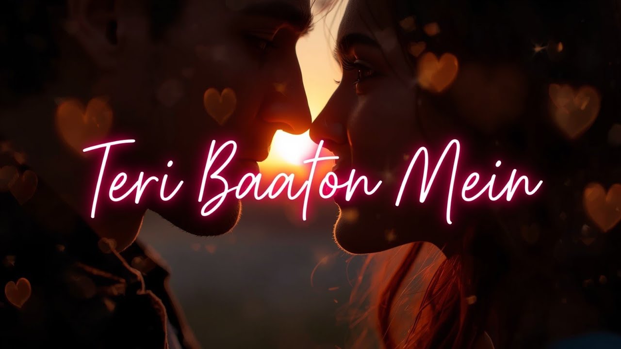 Teri Baaton Mein Aisa Jaadu ❤️ New Romantic Hindi Song 2026