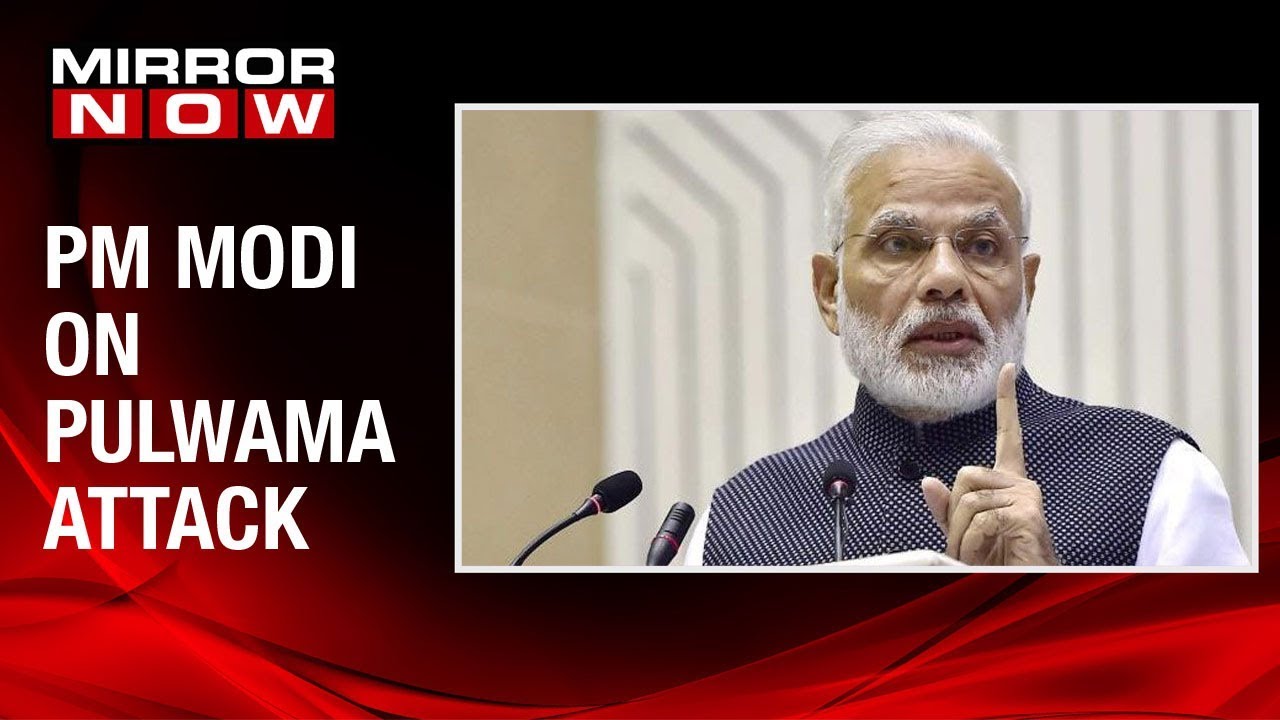 Prime Minister Narendra Modi on Pulwama terror attack, says, 'Those responsible will pay dearly'