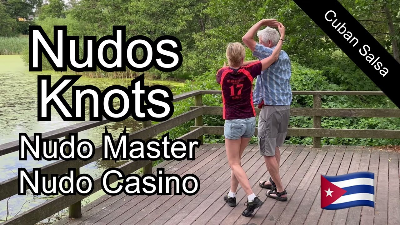 32. Nudos - Knots. El Nudo. Nudo Complicado. Cuban Salsa. Rueda de Casino