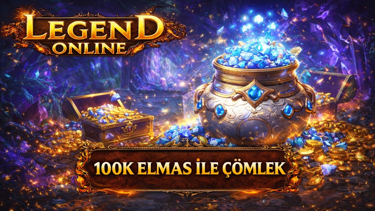 LEGEND ONLİNE l 100K ELMAS HARCAMASI İLE ÇÖMLEK