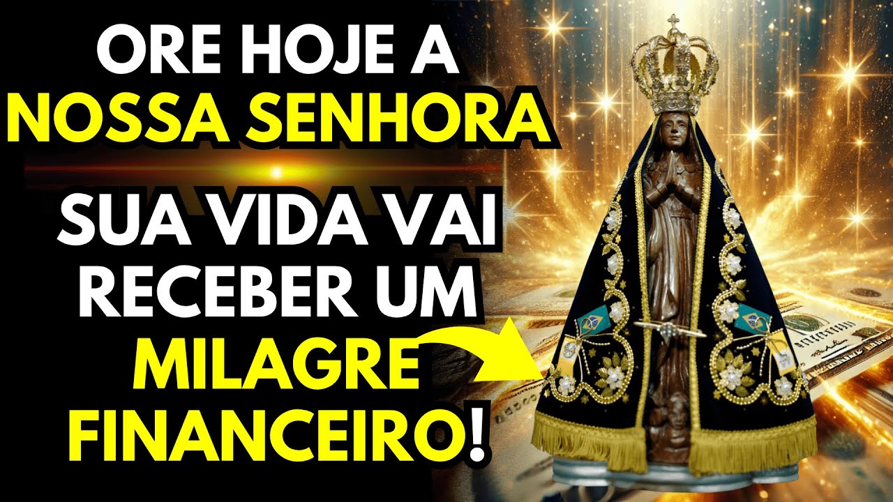 NOSSA SENHORA MANDOU ESSA ORAÇÃO PARA VOCÊ RECEBER DINHEIRO AINDA HOJE! 🙏
