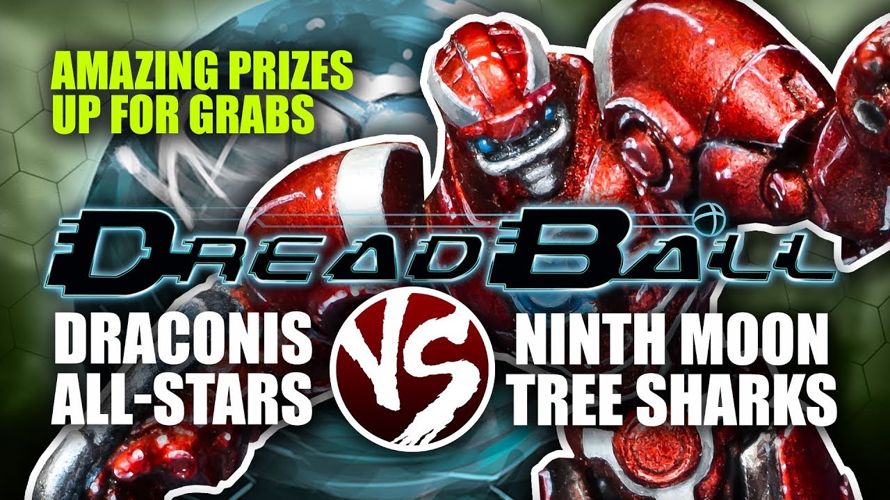 Playing Dreadball 2nd Ed. Draconis All-Stars Vs Ninth Moon Tree Sharks