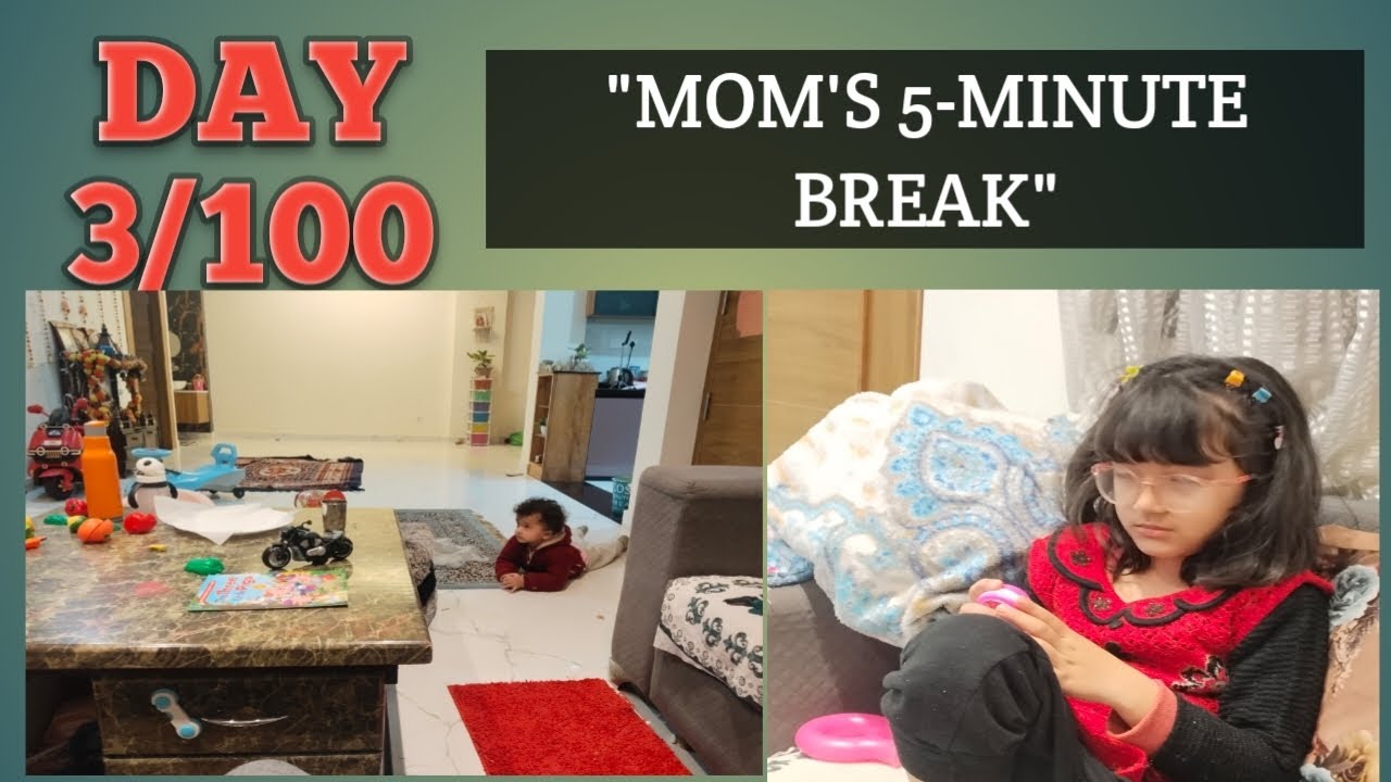 Baccho ne ek minute chain se baithne nahi diya! 😂 | Day 3/100