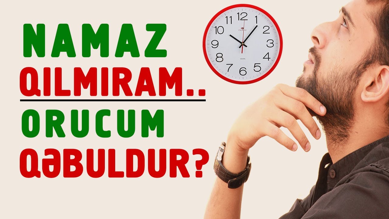 Oruclu kəs, Namaza başlaya bilmirsən? Eşitsən dərhal Namaz qılacaqsan | tövbəzamanı ibadət