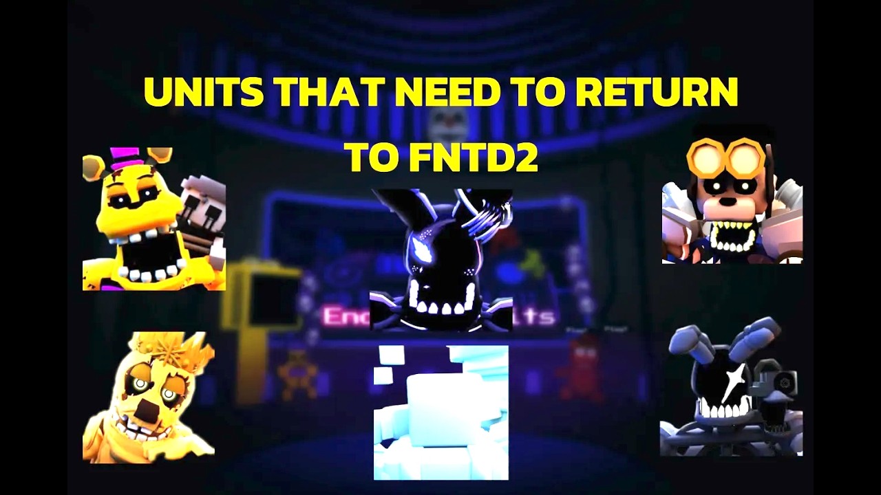 UNITS THAT NEED TO RETURN TO FNTD 2