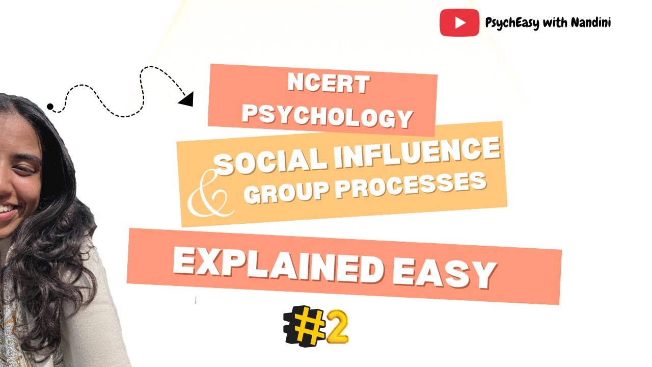 Chapter 7 Psychology NCERT Explained Easy | Social Influence and Group Processes (Part 2) | Class 12