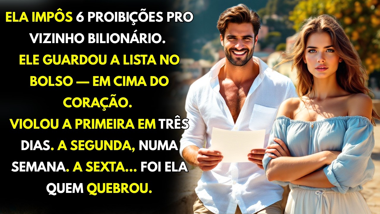 A VIZINHA IMPÔS 6 PROIBIÇÕES. O BILIONÁRIO VIOLOU CADA UMA QUERENDO SABER...