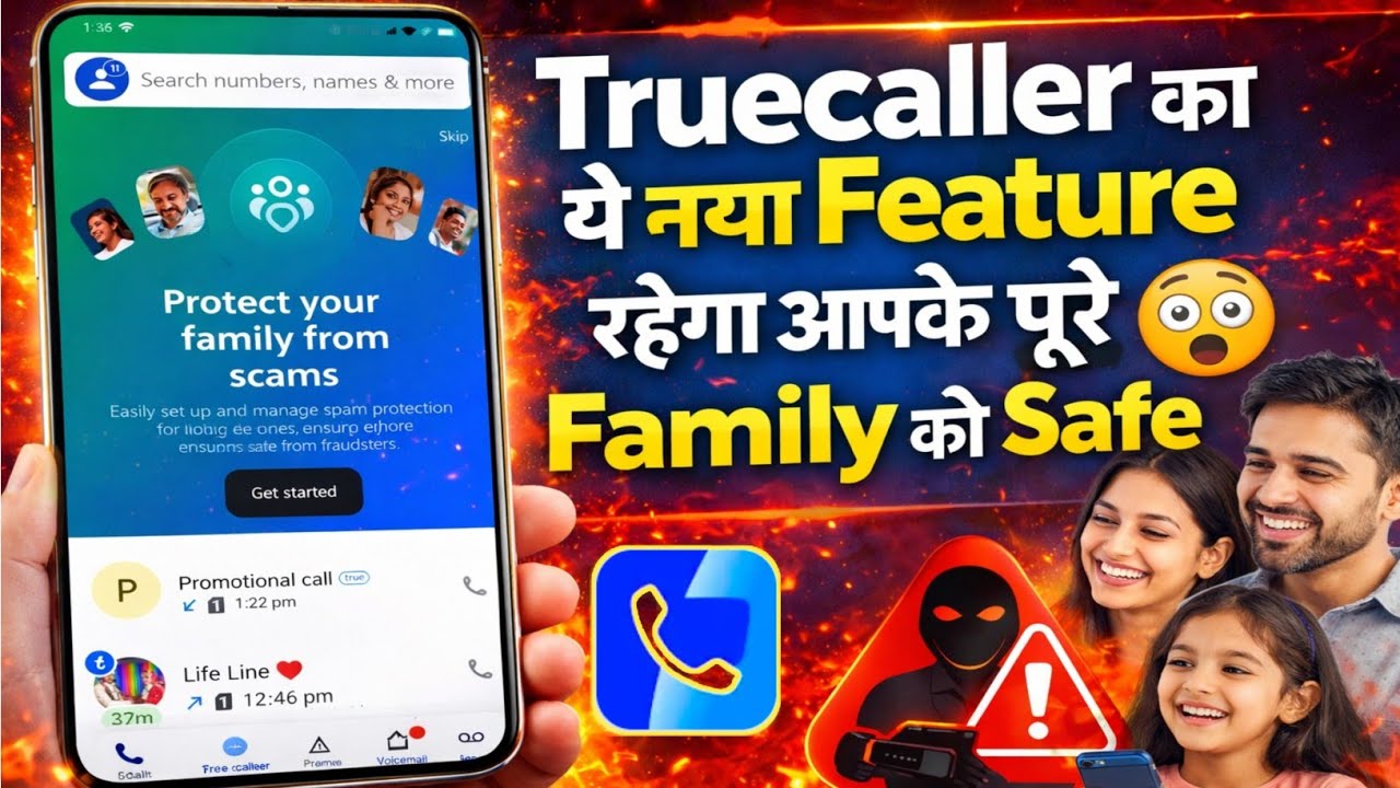 Truecaller New Update Protect your family from scams | Protect your family from scams Truecaller