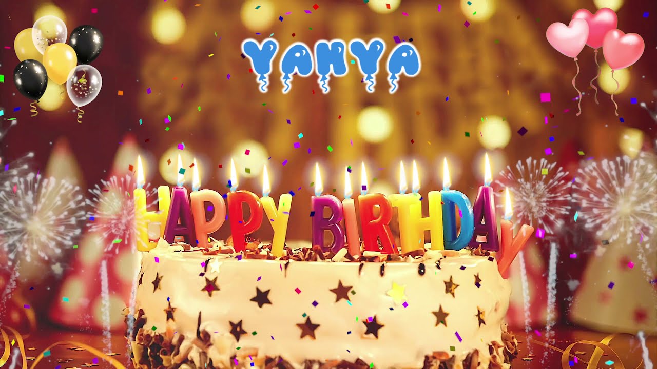 YAHYA Birthday Song &ndash; Happy Birthday Yahya