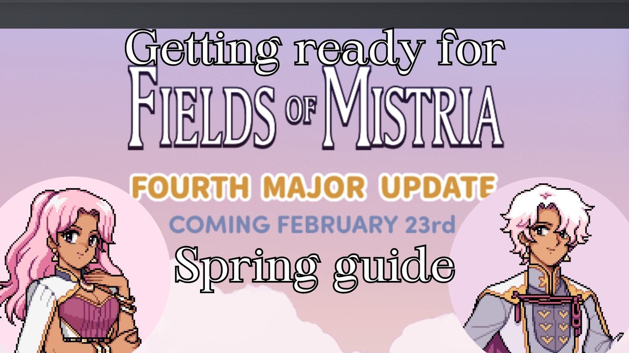 Fields of Mistria Spring Guide: Update coming!