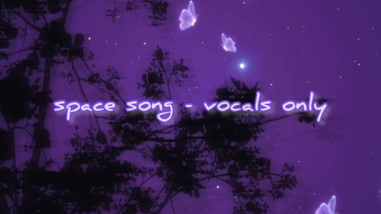 space song - vocals only