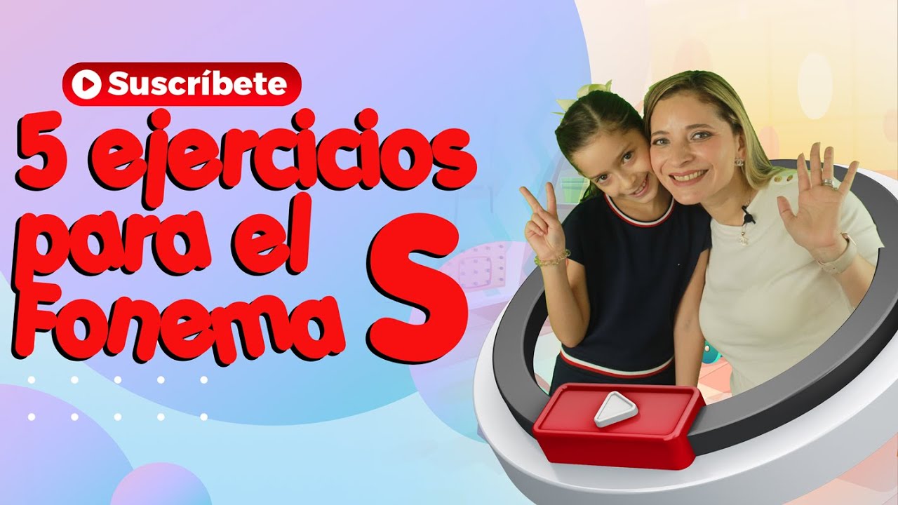 Ejercicios para desarrollar el Fonema S