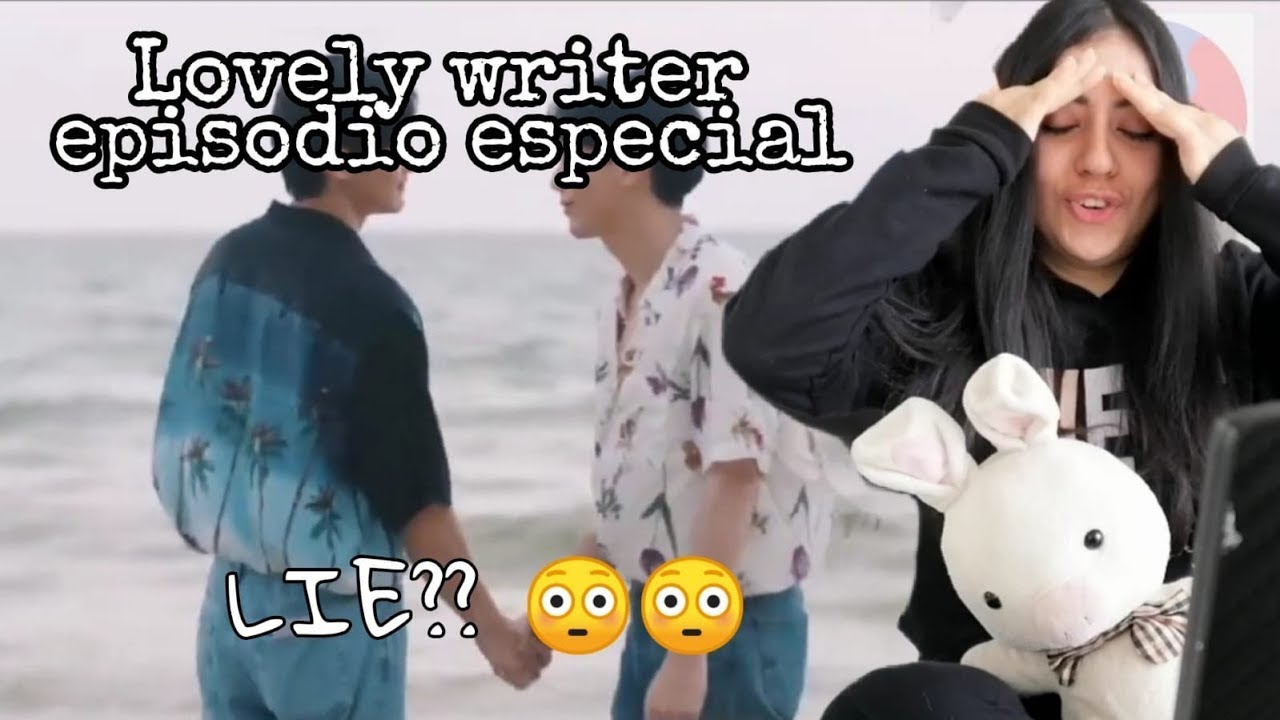 (ENG SUB) REACCIÓN/REACTION LOVELY WRITER EP. ESPECIAL