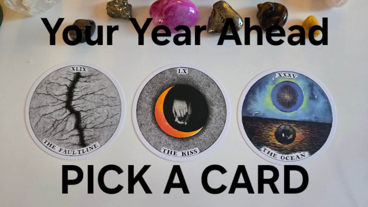 Your Year Ahead Pick A Card Tarot Reading - Career, Finances, Love, Relationships, Self, Spiritual