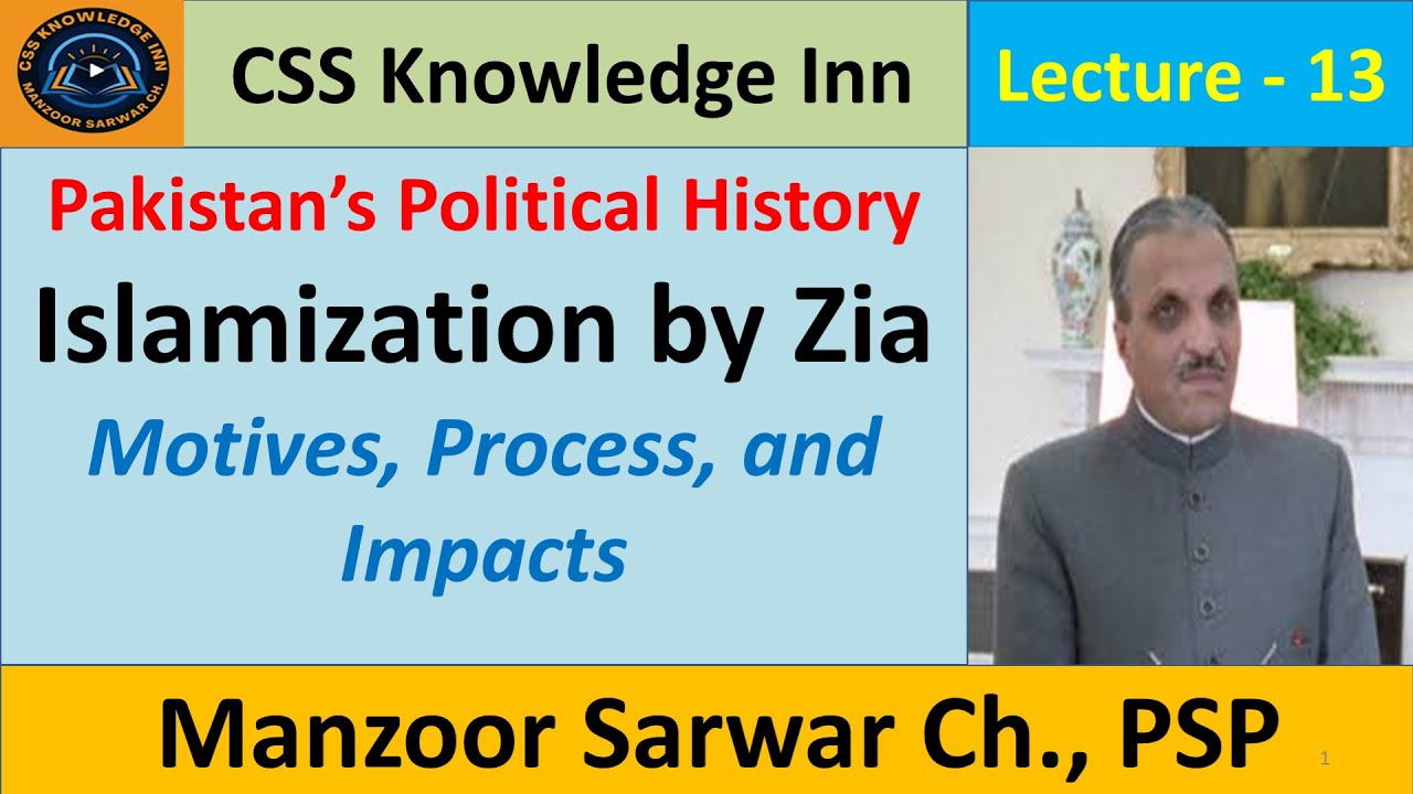 Islamization by Zia ul Haq | Motives, Process and Impacts |