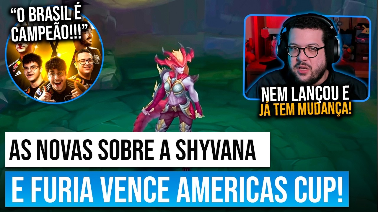 Mudanças na Shyvana? Brasil campeão no LoL!