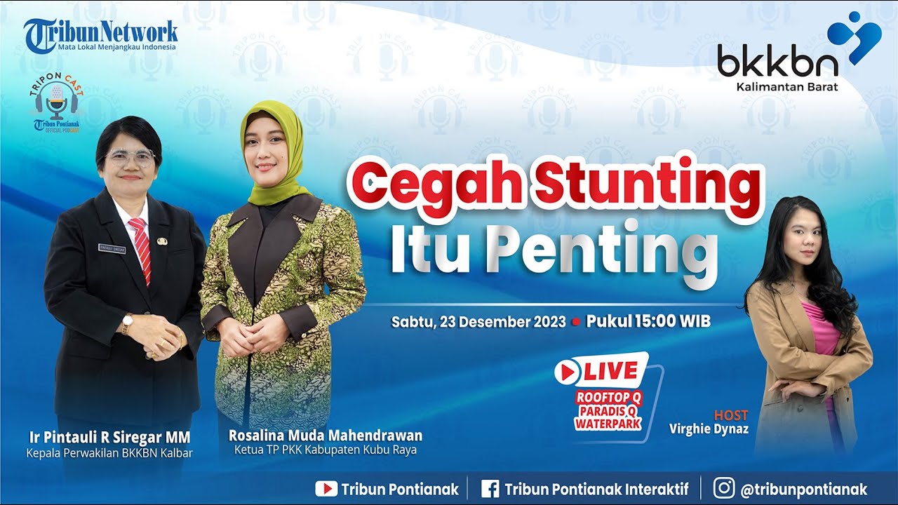 🔴 Cegah Stunting Itu Penting bersama Kepala Perwakilan BKKBN Kalbar dan  Ketua TP PKK Kubu Raya
