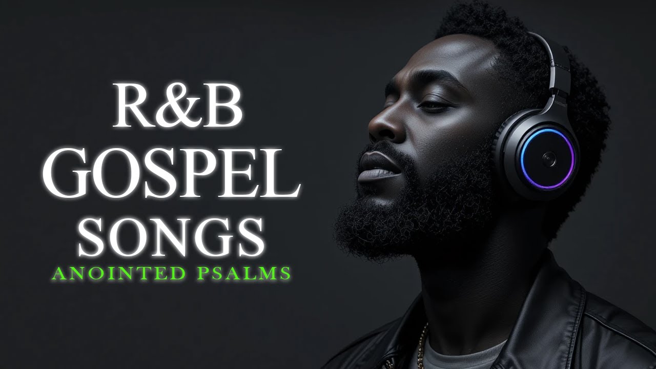 Psalms in Songs for Prayer, Study & Relax | Christian Soulful R&B Mix
