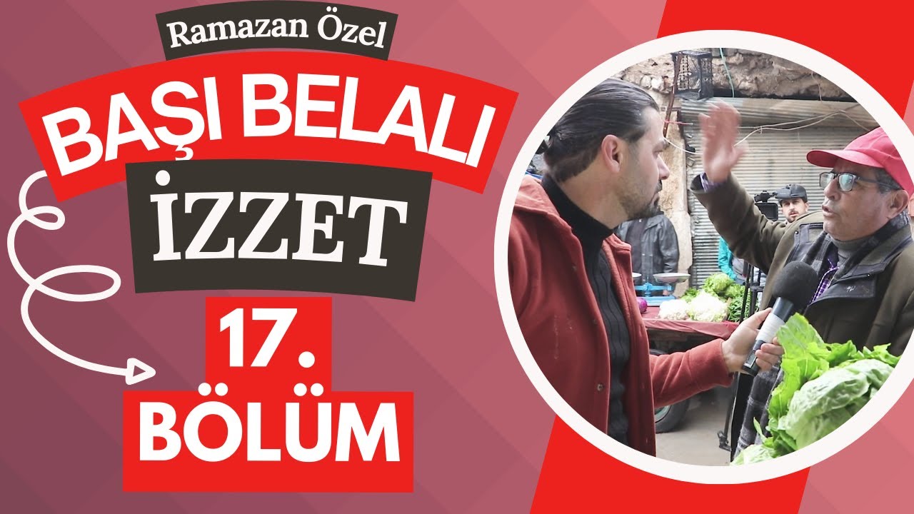 Başı Belalı İzzet - 17. Bölüm (Ramazan Özel)