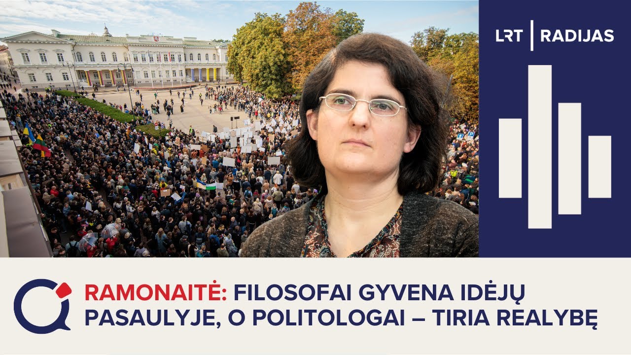 Ramonaitė: filosofai gyvena idėjų pasaulyje, o politologai &ndash; tiria realybę