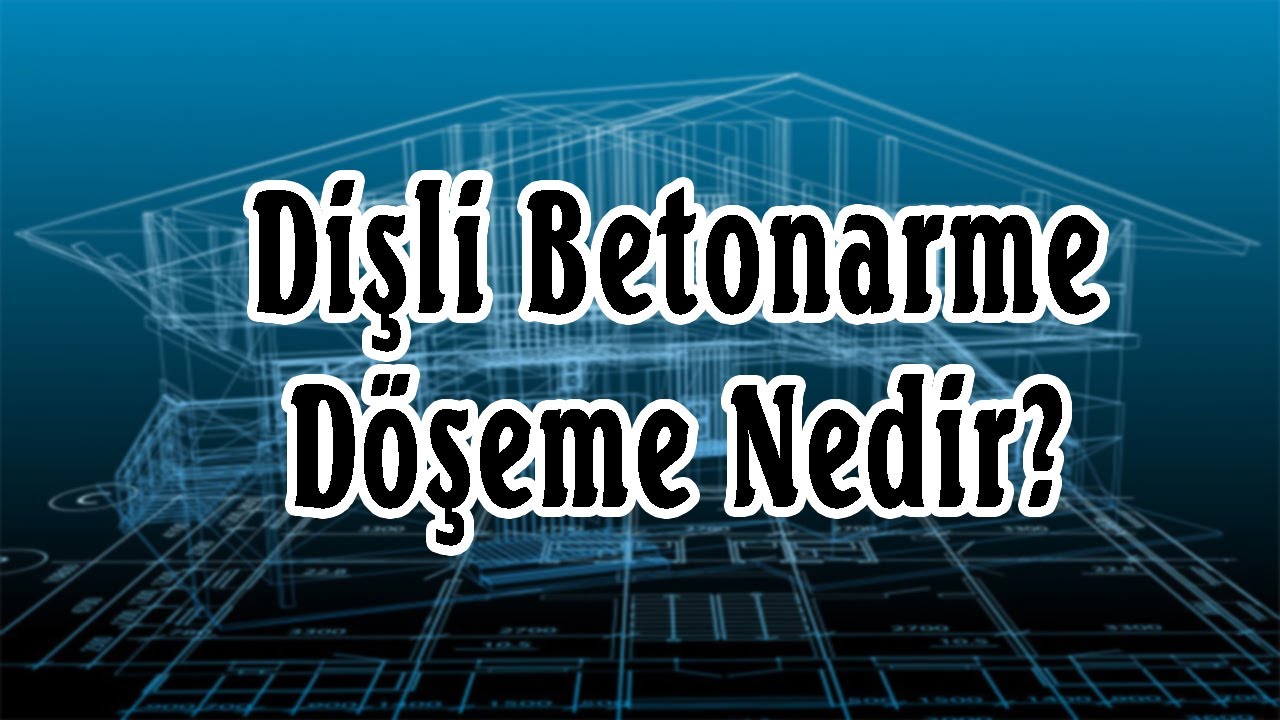 Dişli Betonarme Döşeme Nedir? Avantaj ve dezavantajları nelerdir ? / Betonarme Döşeme Türleri