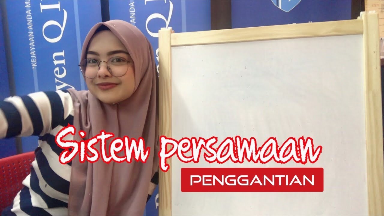 ADDMATHS : Sistem Persamaan /3.2 (PENGGANTIAN)