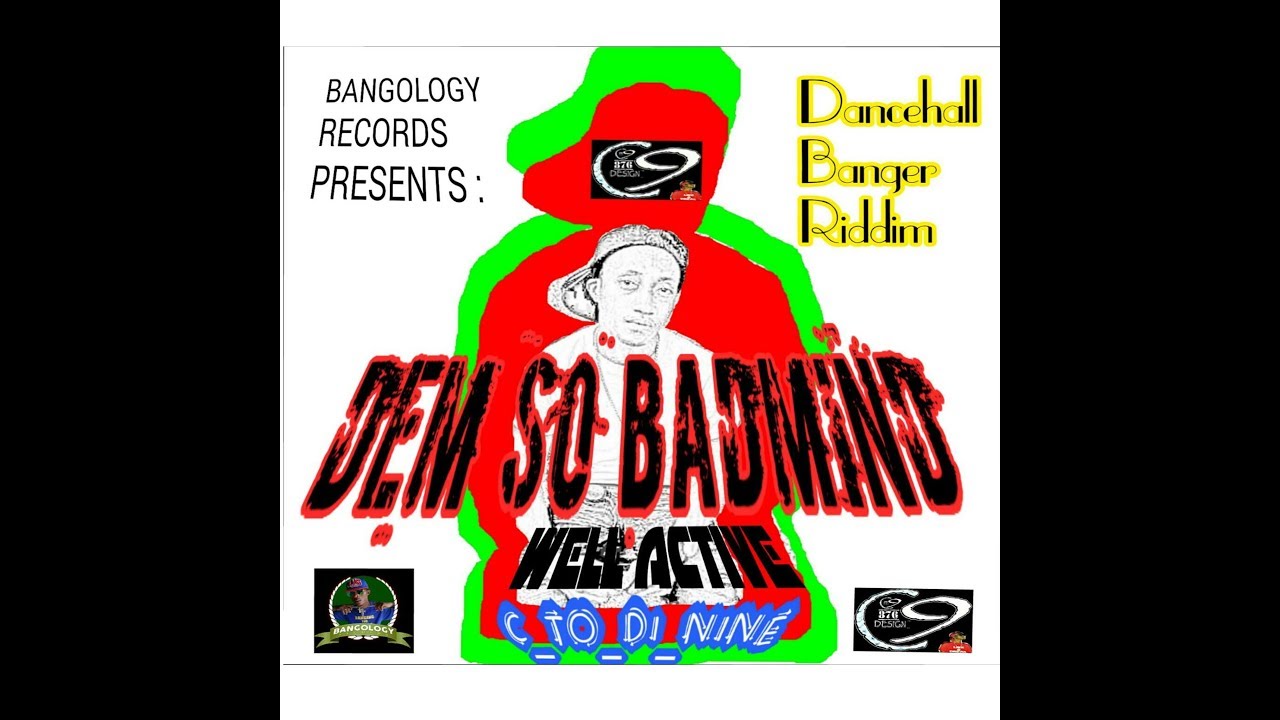 C9 - DEM SO BADMIND ( THE DANCEHALL BANGER RIDDIM ) (OFFICIAL AUDIO)