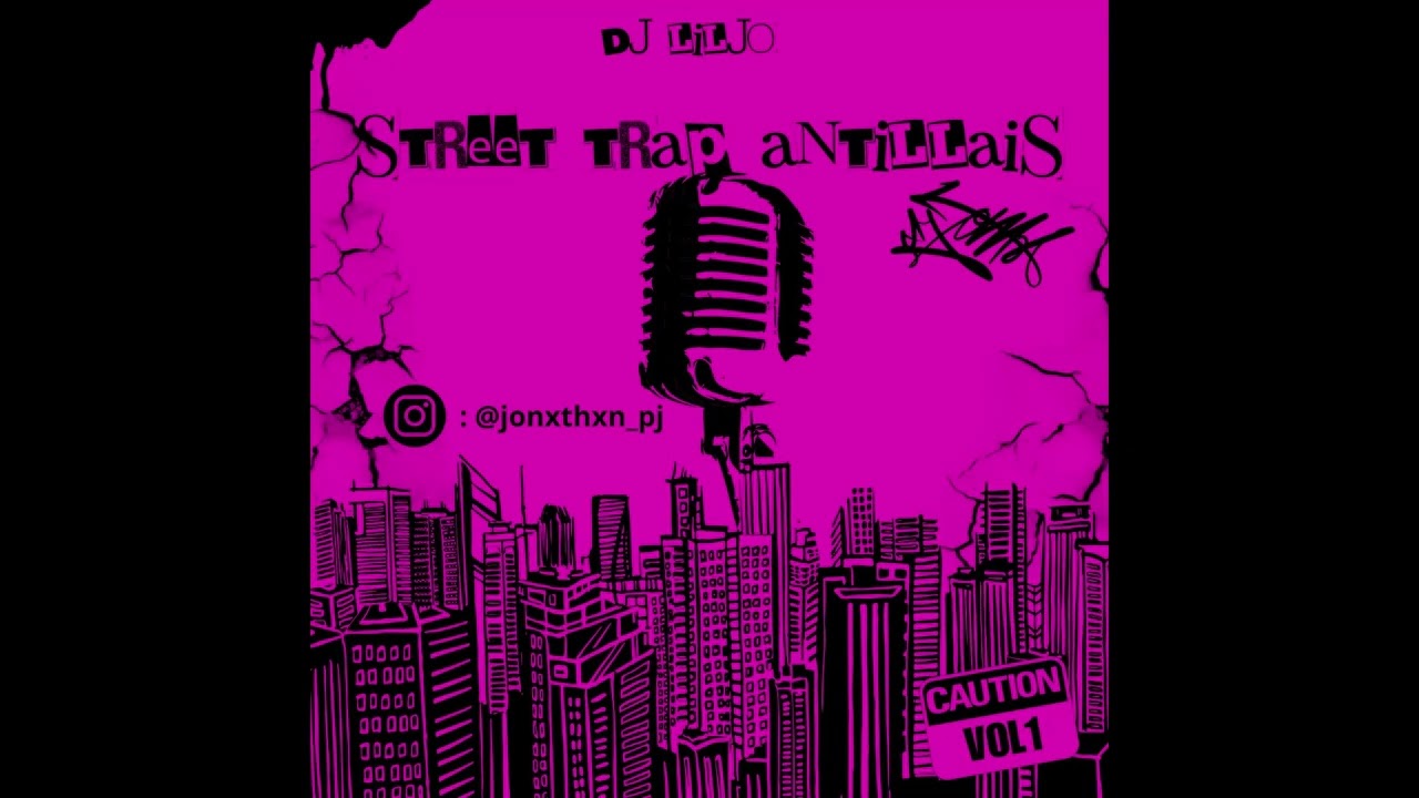 DJLILJO - Street trap antillais [ mix trap]