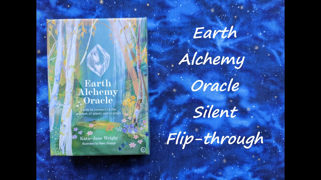 Earth Alchemy Oracle - Silent Flip-through