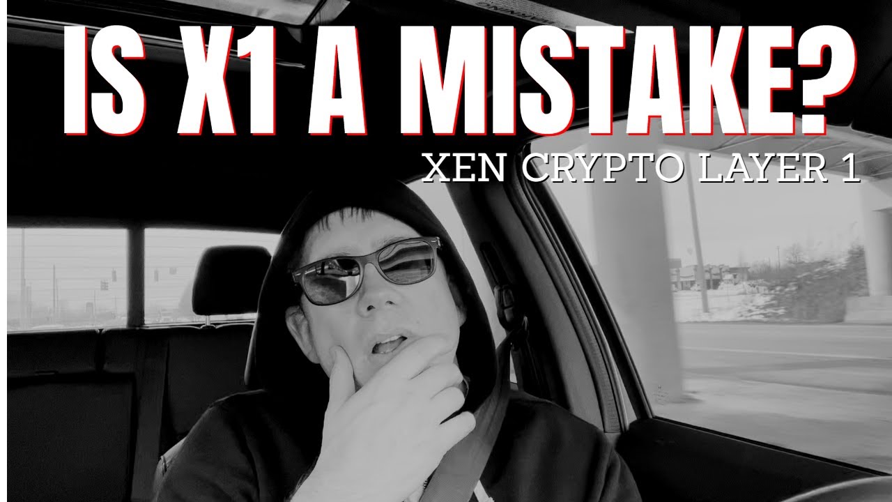 Is Xen Layer 1 X1 Chain A Mistake? [VLOG-244]