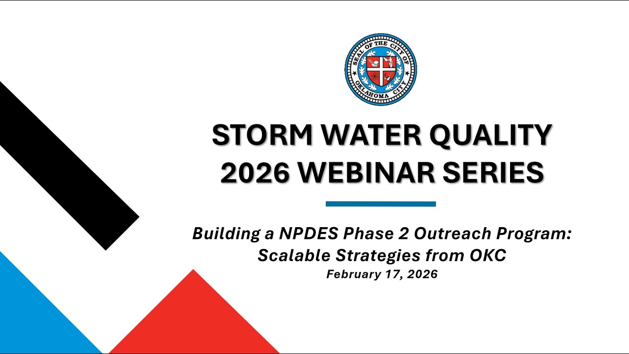 Storm Water Quality Webinar Series (2/17/2026) - Scalable Outreach Strategies from OKC