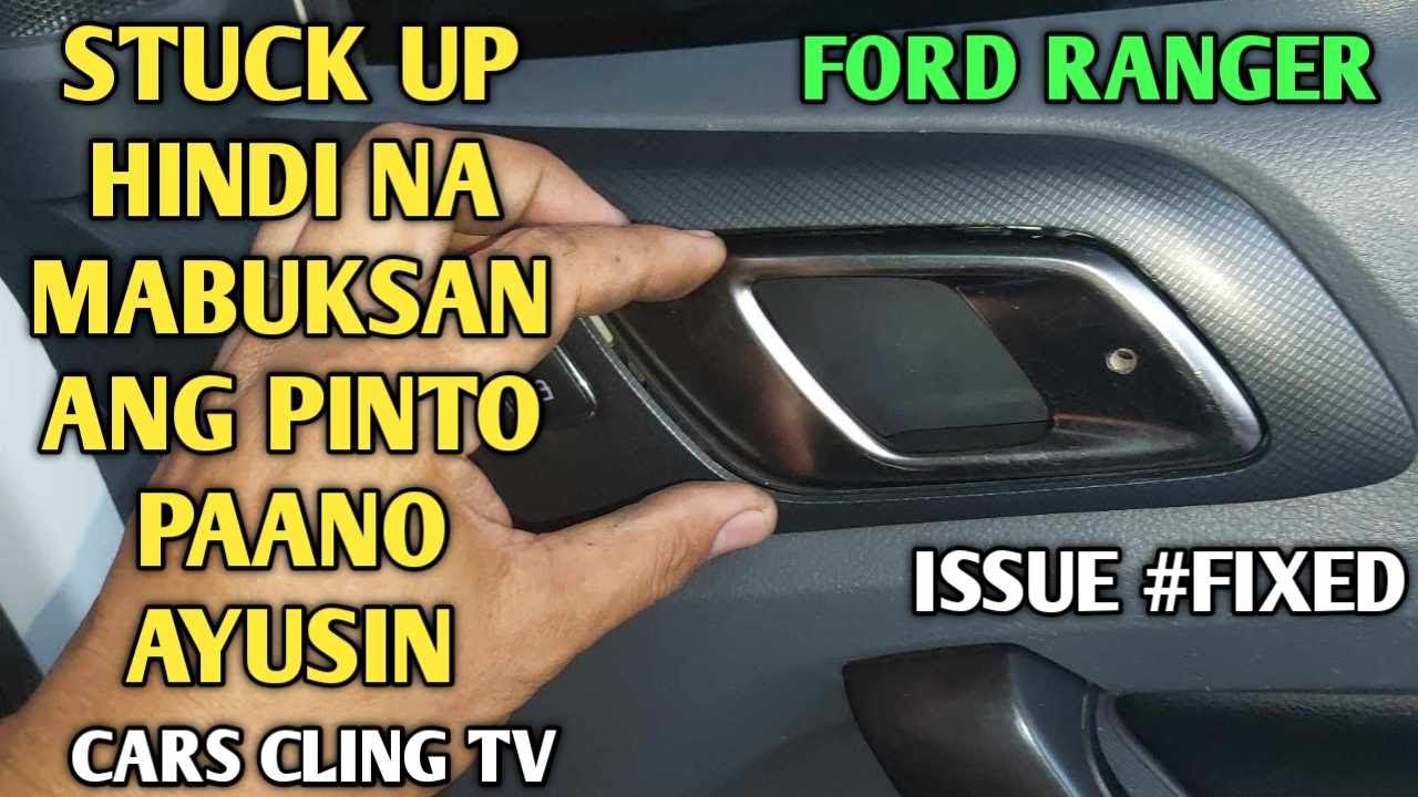 FORD RANGER DOOR HANDLE REPAIR STUCK UP EASY WAY OF REPLACEMENT BASIC POINTERS TOTURIAL PAANO ALAMIN