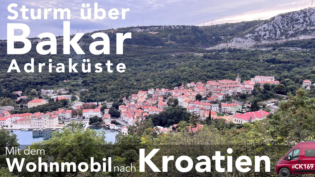 Sturm über Bakar. Mit dem Wohnmobil nach Kroatien (1)