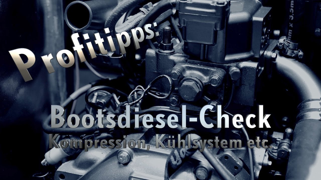 Bootsmotor: So checkt ihr euren Diesel! Kompression, Krümmer, Kühlung...