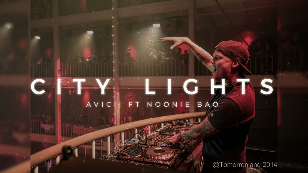 Avicii Ft Noonie Bao - City Lights  (Early Mix) @Tomorrowland2014