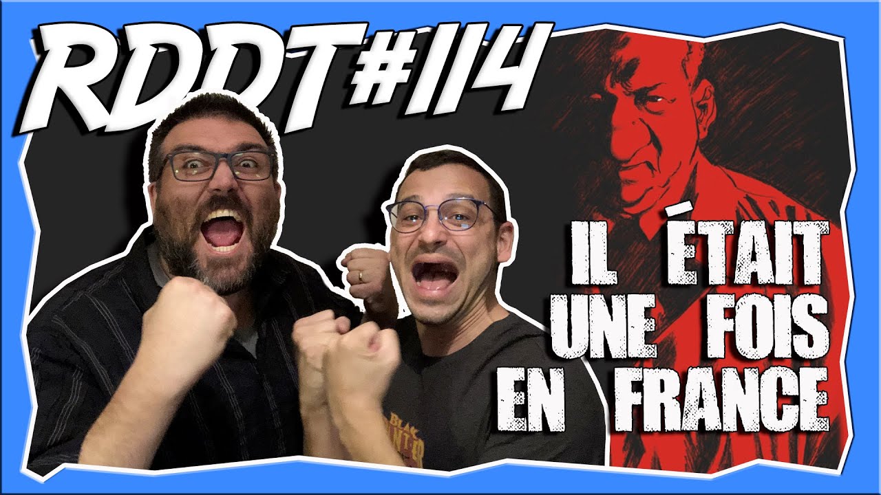 Rencontre du deuxième type : Episode 114 - Il était une fois en France