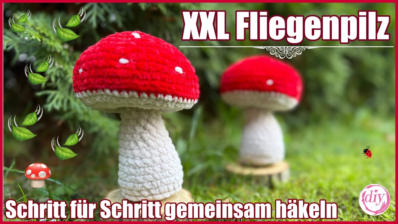 🍄 XXL Fliegenpilz häkeln für Anfänger | Schritt für Schritt | Runde für Runde | ♥️ | Anleitung | diy