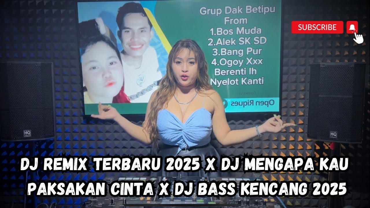 DJ REMIX TERBARU 2025 X DJ MENGAPA KAU PAKSAKAN CINTA X DJ BASS KENCANG 2025