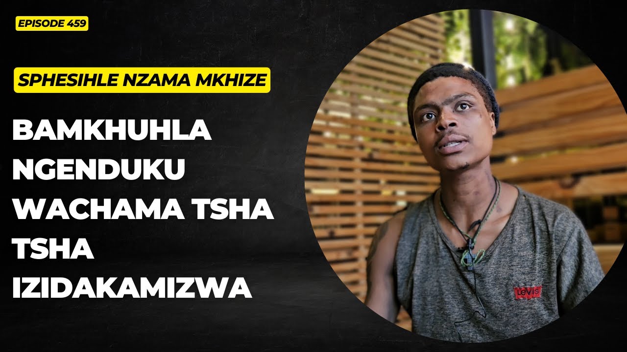 EPISODE 459 BAMBAMBA OQOTSHENI EEGUBHA ETHUNENI LOMFOWABO KAMFUNDISI WASHAWA WACHAMA TSHA TSHA