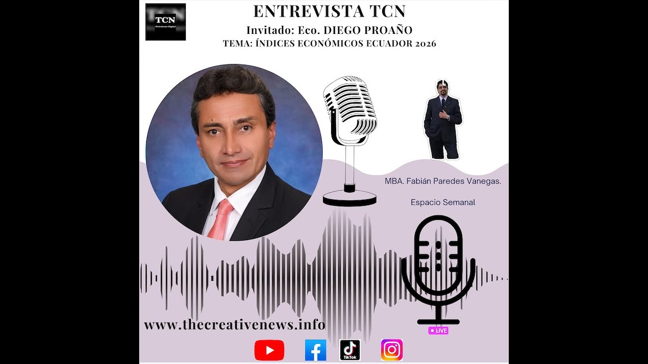 Entrevista TCN: Análisis Económico - Ecuador 2026 con Diego Proaño 2026