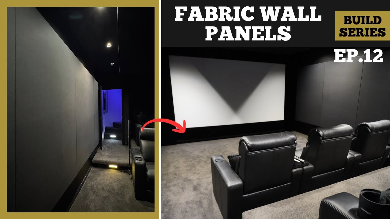 Ep12 CINEMA FABRIC WALL PANELS ⏐How I made a KILLER 9.4.6 KRIX Home Cinema ⏐Build Series